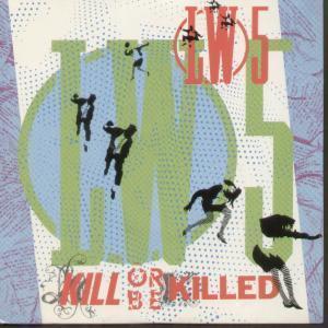 Lw5 - Kill Or Be Killed - 7 Inch