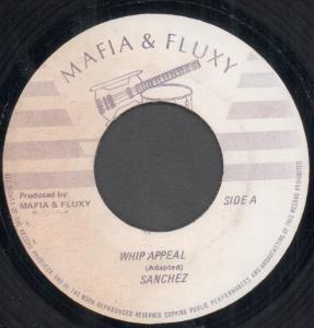 Sanchez - Whip Appeal - 7 Inch
