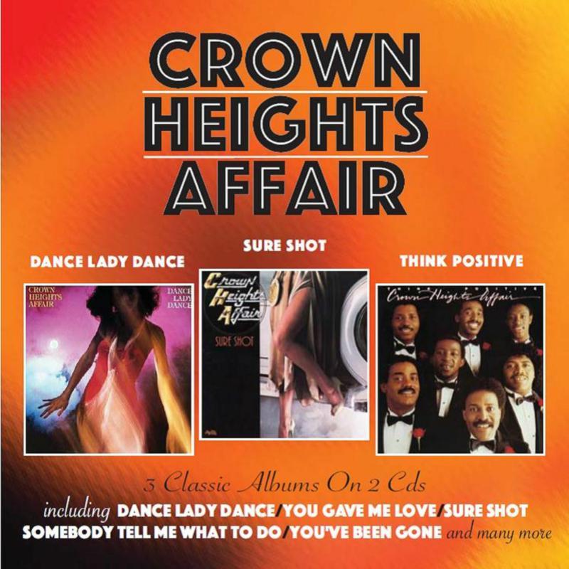 Crown Heights Affair - Dance Lady Dance / Sure Shot / Think Positive - Double Cd