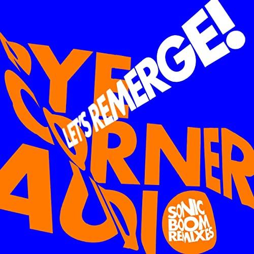Pye Corner Audio - Let's Remerge! (Sonic Boom Remixes) - 10 Inch