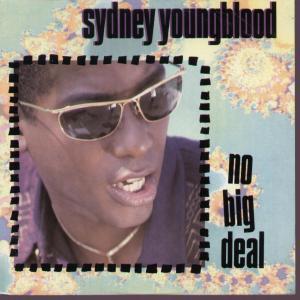 Sydney Youngblood - No Big Deal - 7 Inch