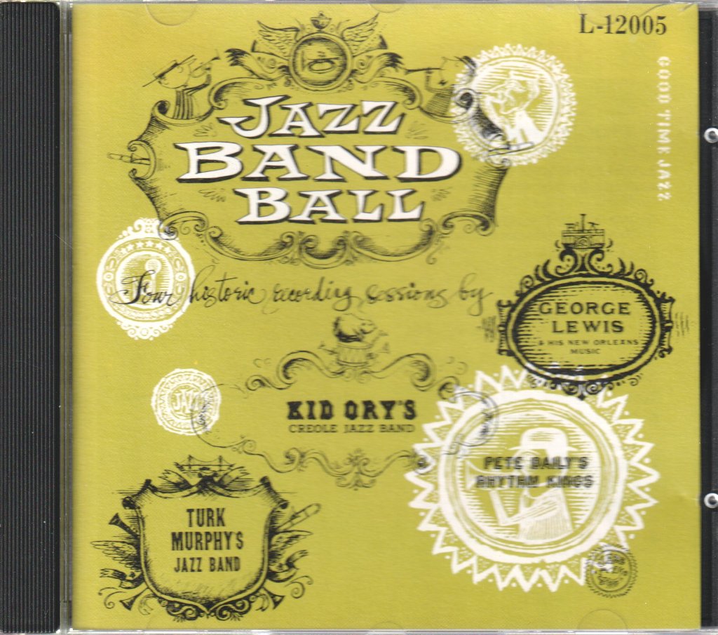 george lewis turk murphy kid ory pete daily - Jazz Band Ball - Cd