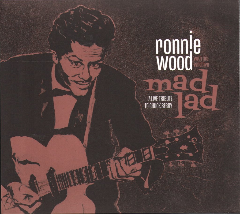 Ronnie Wood With His Wild Five - Mad Lad (A Live Tribute To Chuck Berry) - Cd