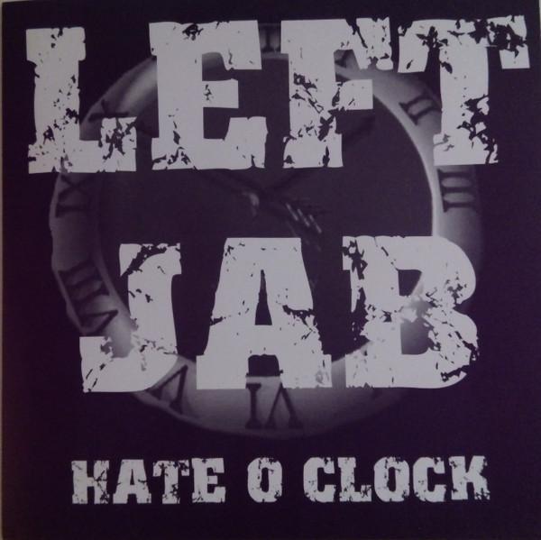 Left Jab - Hate O Clock - 7 Inch
