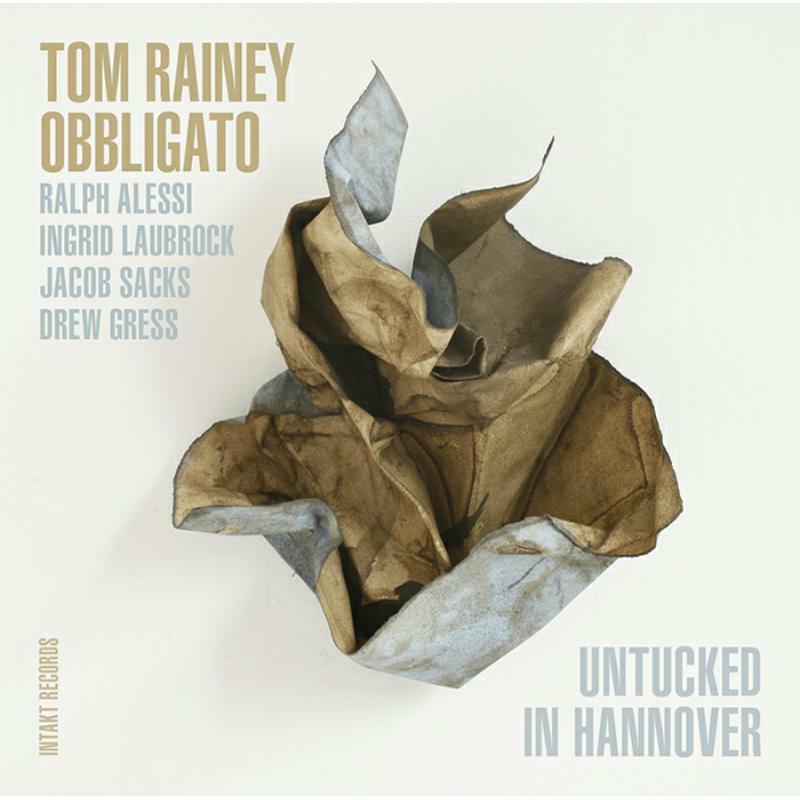 Tom Rainey Obbligato - Untucked In Hannover - Cd