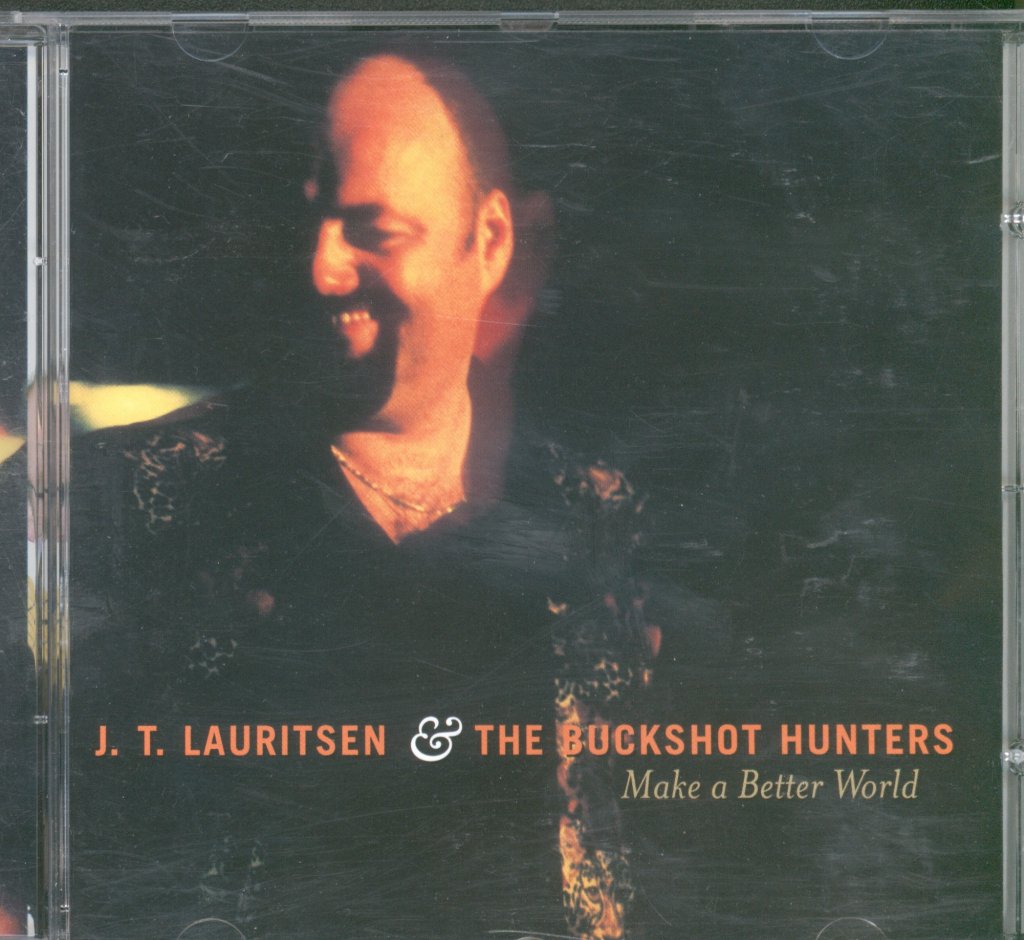 J. T. Lauritsen & The Buckshot Hunters - Make A Better World - Cd