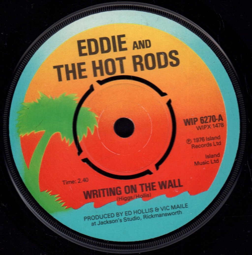 Eddie And The Hot Rods - Writing On The Wall - 7 Inch