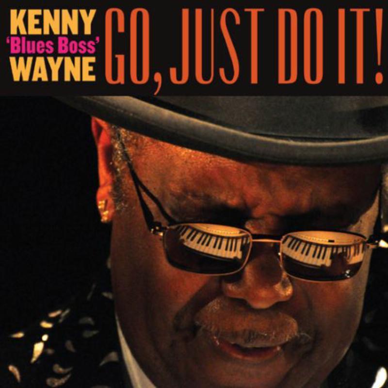 Kenny Blues Boss Wayne - Go, Just Do It! - Cd
