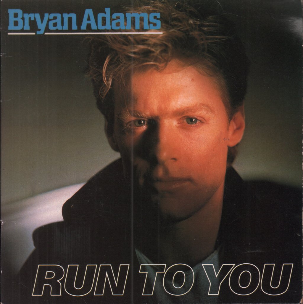 Bryan Adams - Run To You - 7 Inch