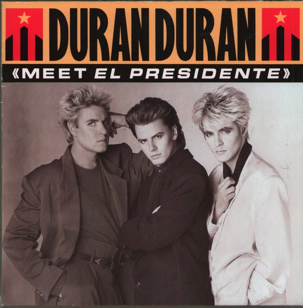 Duran Duran - Meet El Presidente - 7 Inch