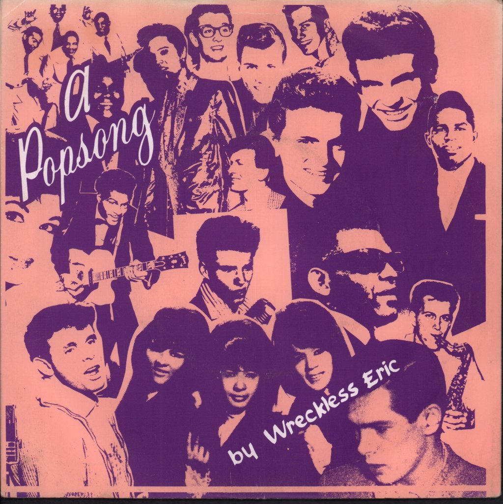 Wreckless Eric - A Popsong - 7 Inch