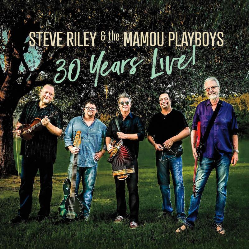 Steve Riley And The Mamou Playboys - 30 Years Live! - Cd