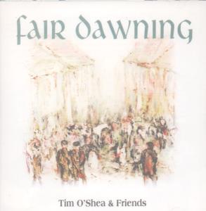 Tim O'shea And Friends - Fair Dawning - Cd