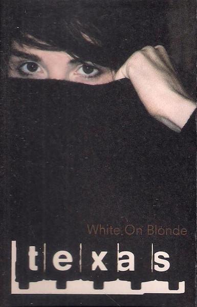 Texas - White On Blonde - Cassette