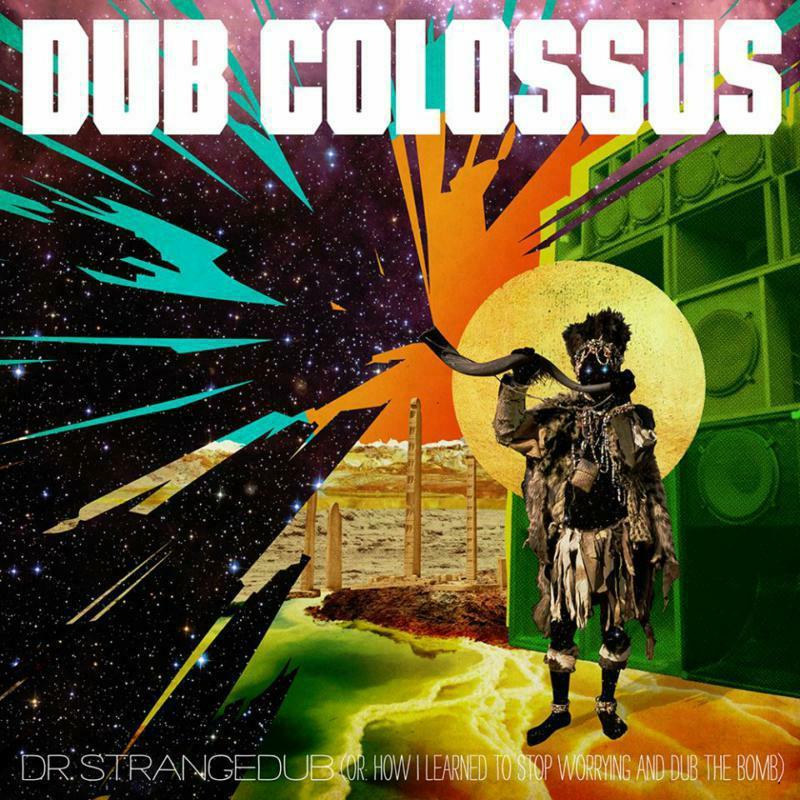 Dub Colossus - Dr Strangedub (Or How I Learned To Stop Worrying & Dub the Bomb) - Cd