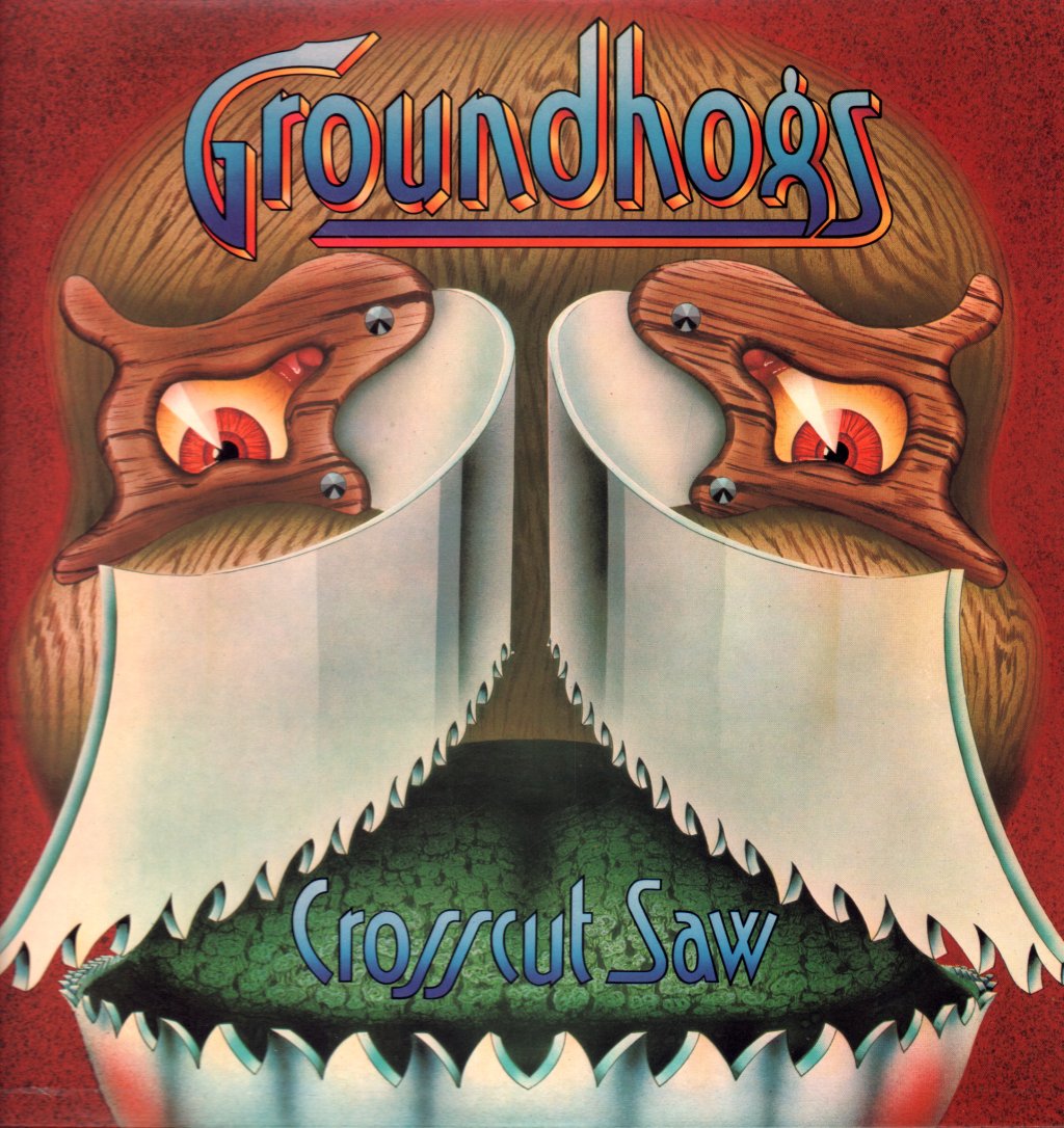 Groundhogs - Crosscut Saw - Lp