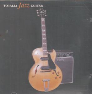Various Artists - Totally Jazz Guitar - Cd