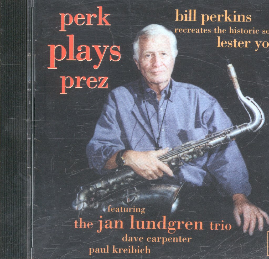 Bill Perkins Featuring The Jan Lundgren Trio - Perk Plays Prez - Cd