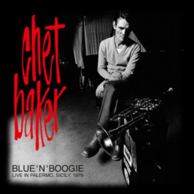 Chet Baker - Blue 'n' Boogie (Live In Palermo, Sicily,1976) - Lp