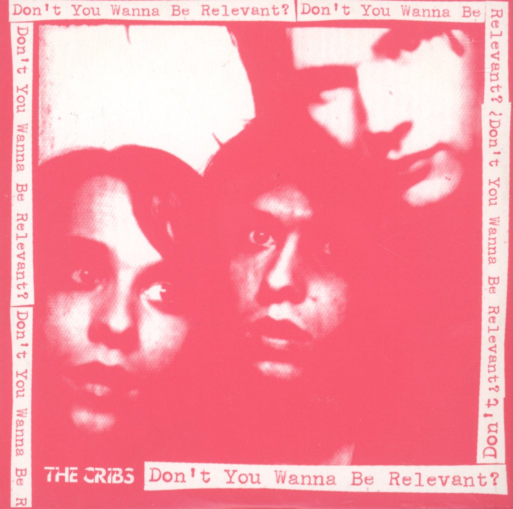 Cribs - Don't You Wanna Be Relevant? - Cd