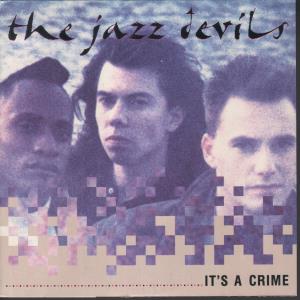 Jazz Devils - It's A Crime - 7 Inch
