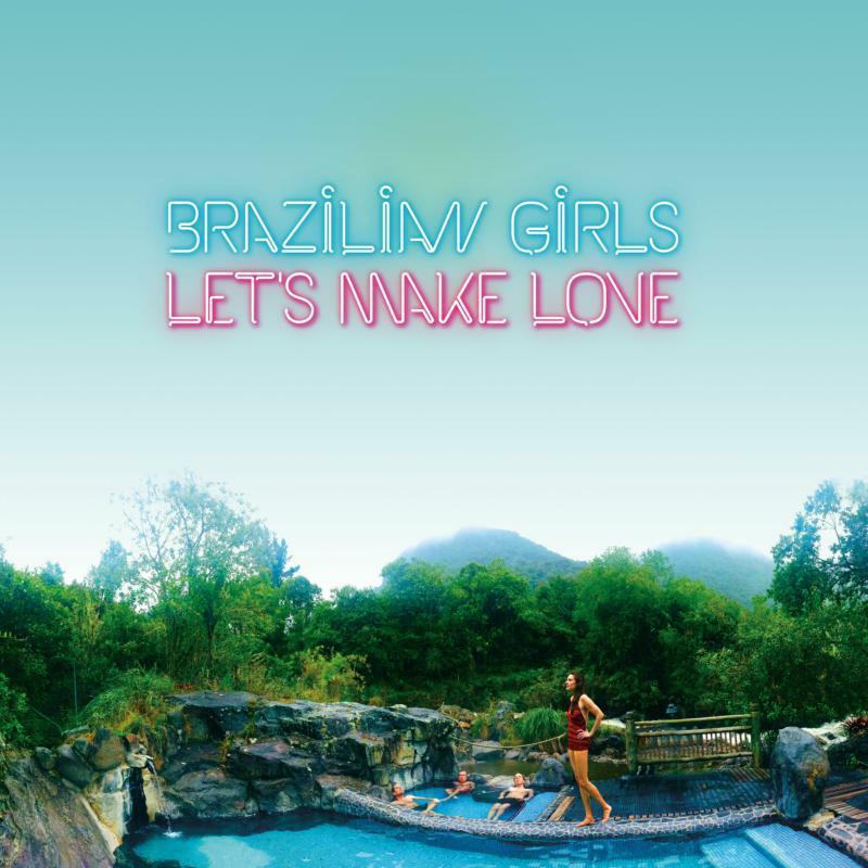 Brazilian Girls - Let's Make Love - Lp