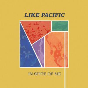 Like Pacific - In Spite Of Me - Cd