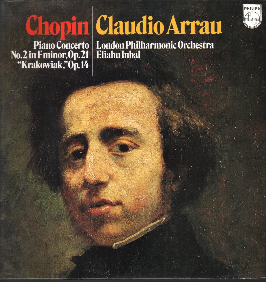 Claudio Arrau / London Philharmonic Orchestra / Eliahu Inbal - Chopin - Piano Concerto N°2 En F Minor, Op. 21/"Krakowiak", Op. 14 - Lp