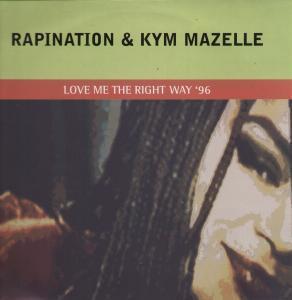 Rapination And Kym Mazelle - Love Me The Right Way 96 - 12 Inch