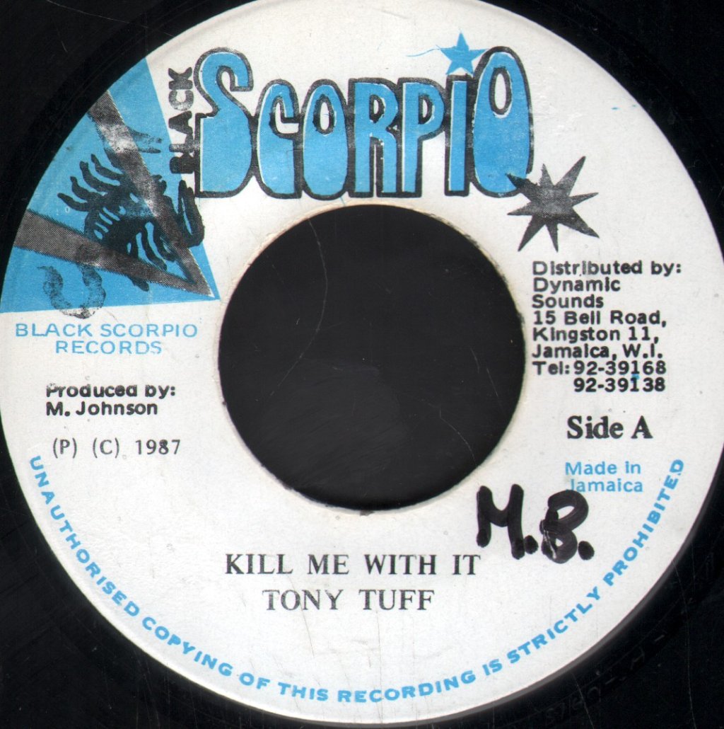 Tony Tuff - Kill Me With It - 7 Inch