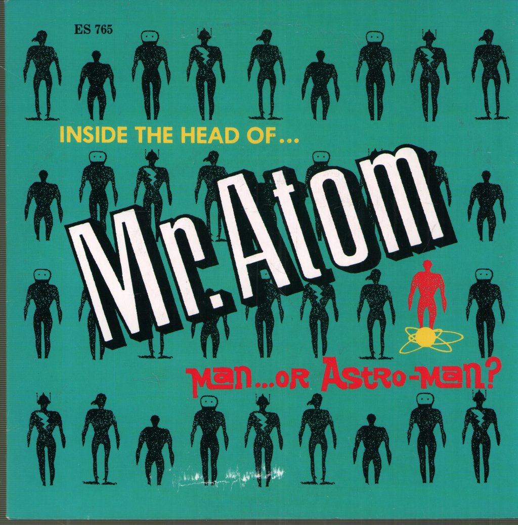 Man Or Astro-Man? - Inside The Head Of... Mr. Atom - 7 Inch