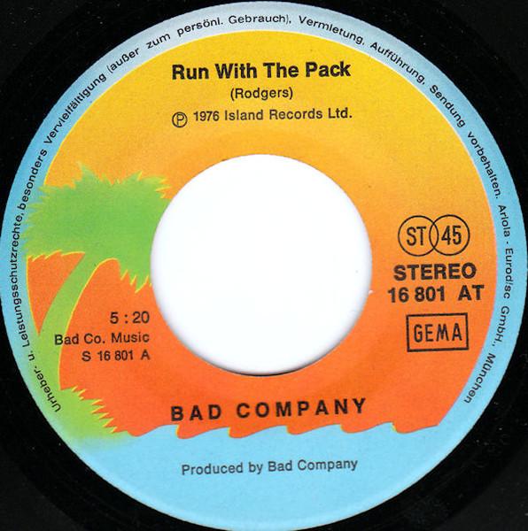 Bad Company - Run With The Pack / Do Right By Your Woman - 7 Inch