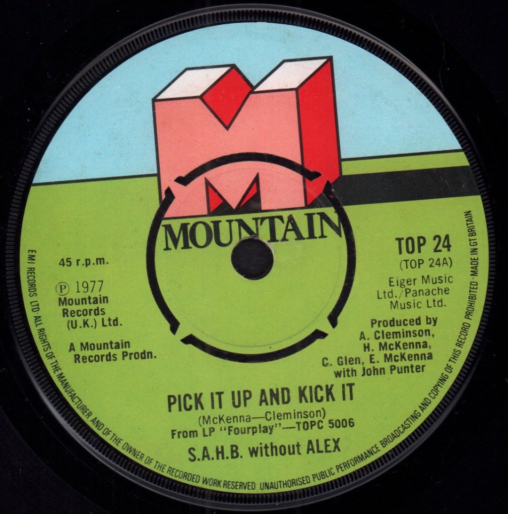 S.a.h.b. Without Alex - Pick It Up And Kick It - 7 Inch
