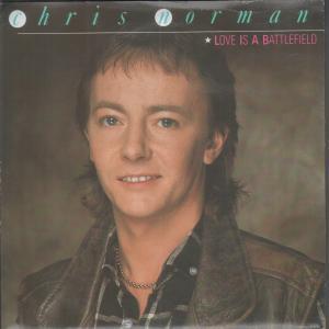 Chris Norman - Love Is A Battlefield - 7 Inch