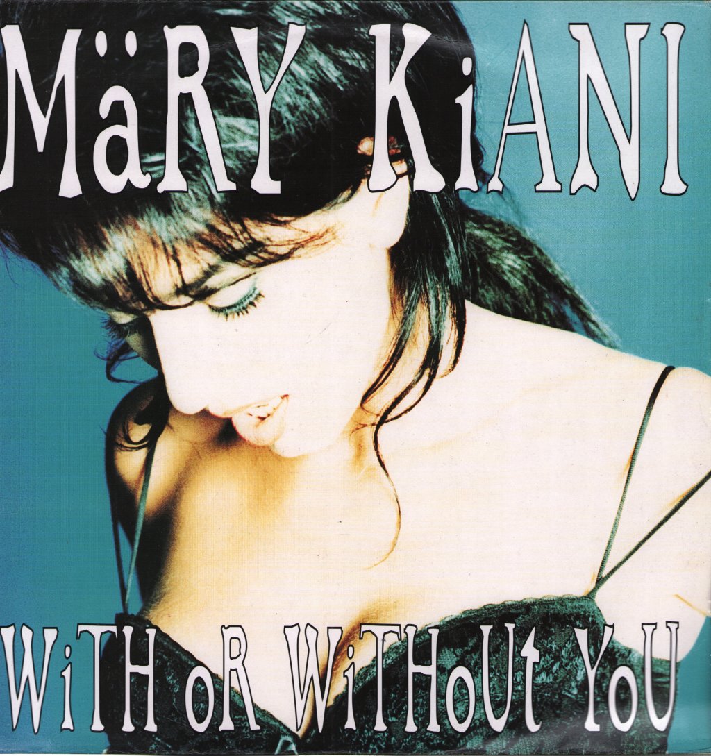 Mary Kiani - With Or Without You - 12 Inch