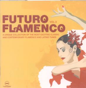 Various Artists - Futuro Flamenco Vol 2 - Cd