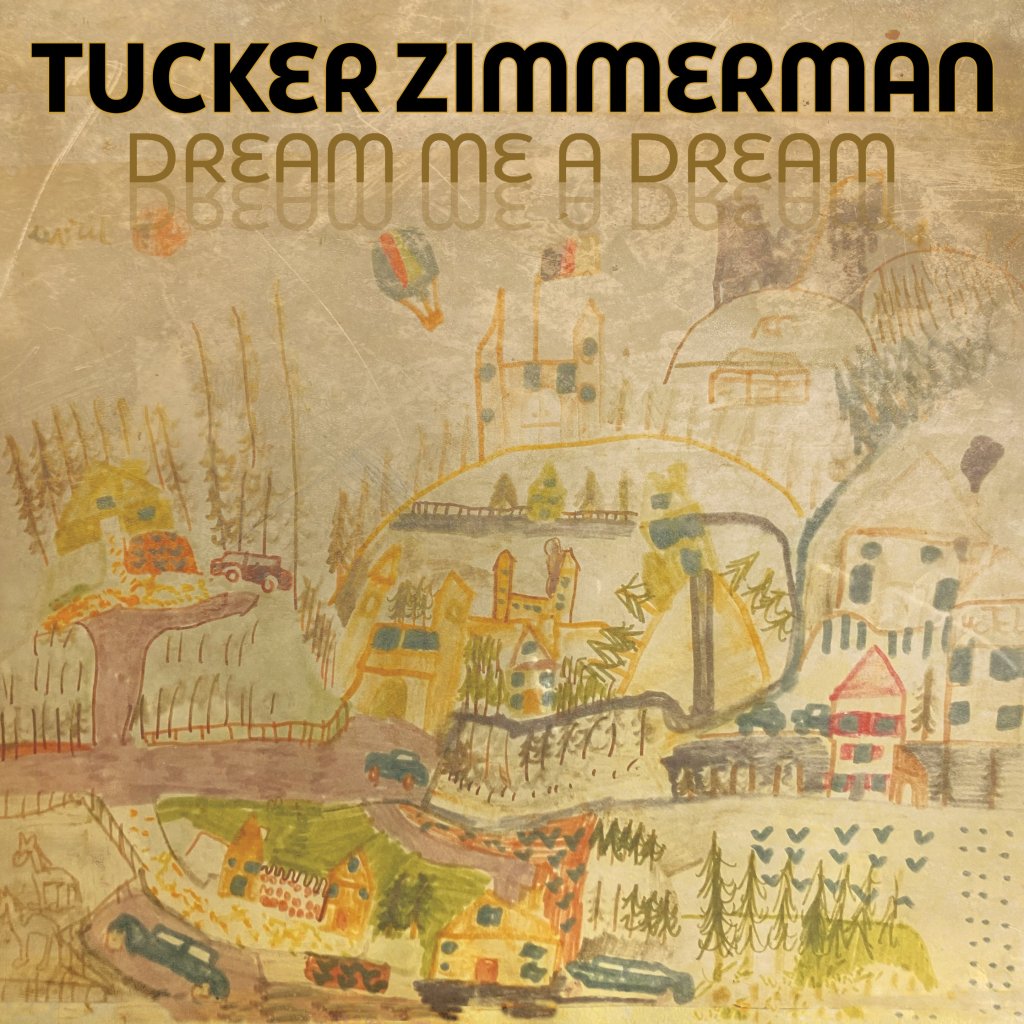 Tucker Zimmerman - Dream Me A Dream - Lp