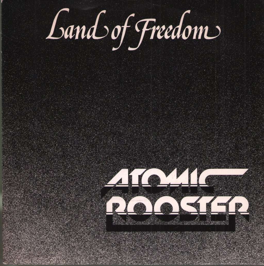Atomic Rooster - Land Of Freedom - 7 Inch