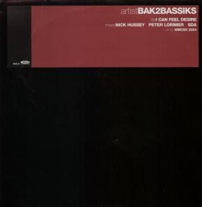 Bak2Bassiks - I Can Feel Desire - 12 Inch