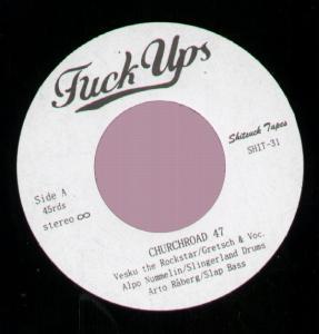 F*Ck Ups - Churchroad 47 - 7 Inch