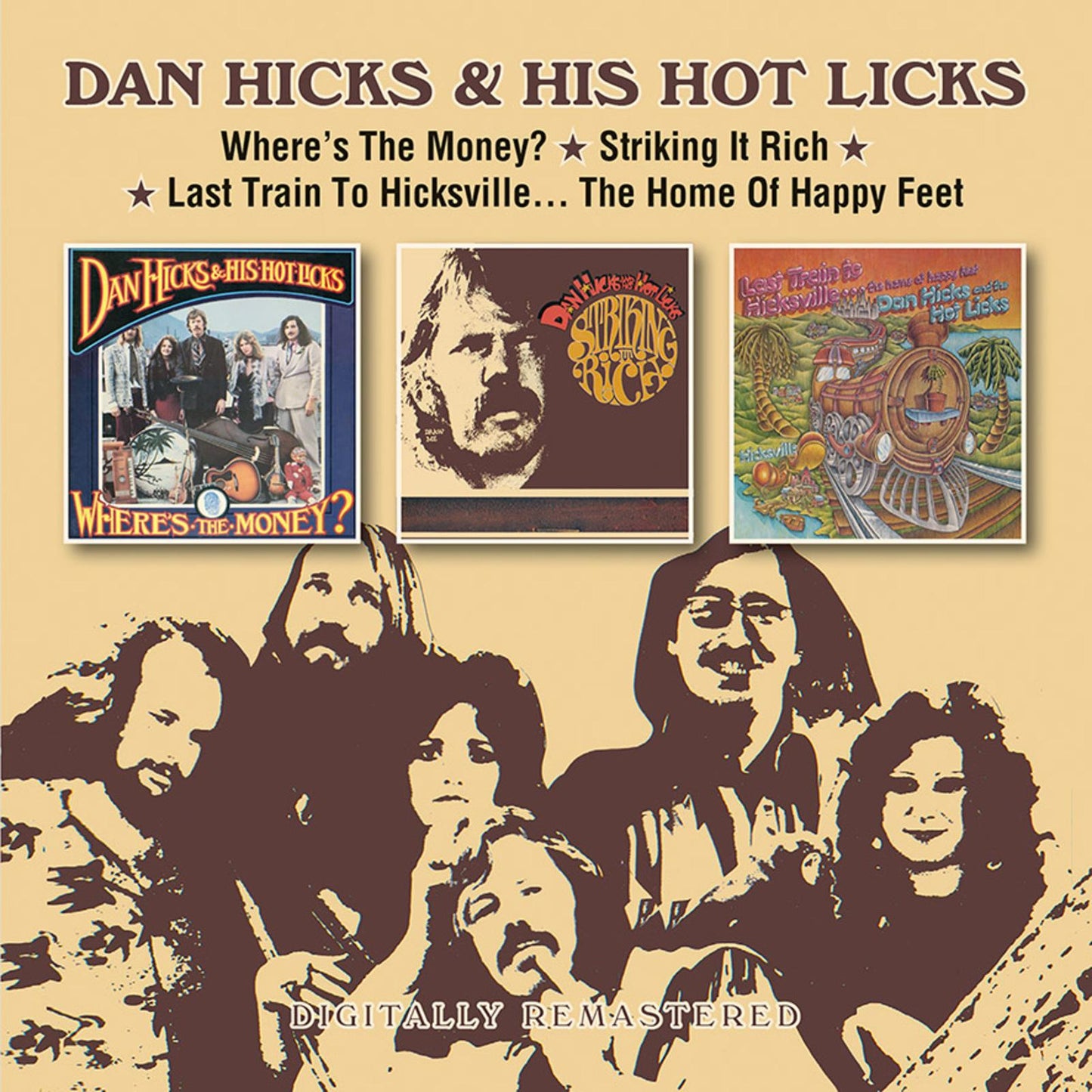 Dan Hicks And His Hot Licks - Where's the Money/Striking It Rich/Last Train To Hicksville - Double Cd