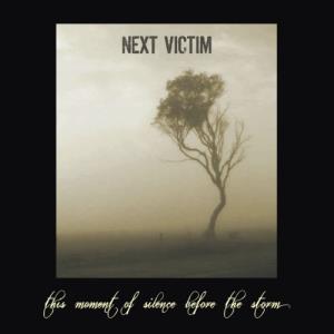 Next Victim - This Moment Of Silence Before The Storm - Cd