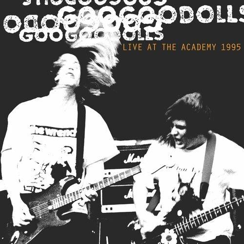 Goo Goo Dolls - Live At the Academy, New York City, 1995 - Double Cd