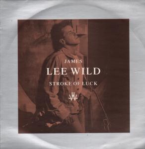 James Lee Wild - Stroke Of Luck - 12 Inch