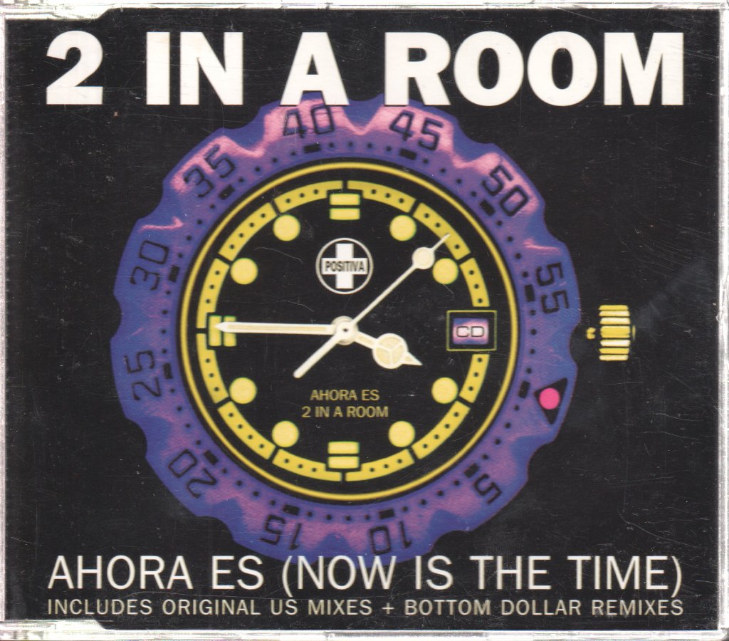 2 In A Room - Ahora Es (Now Is The Time) - Cd