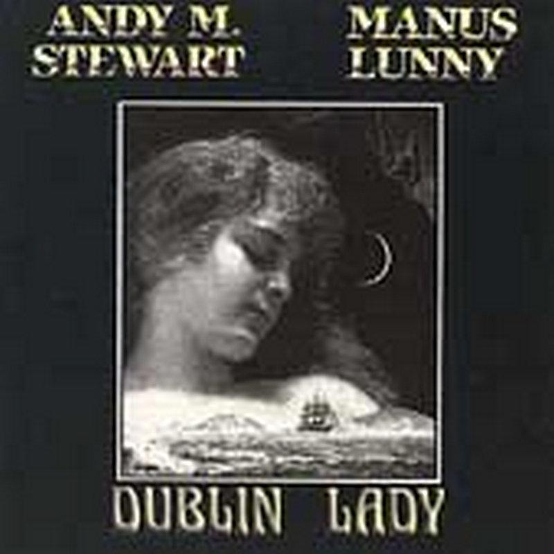 Andy M. Stewart & Manus Lunny - Dublin Lady - Cd