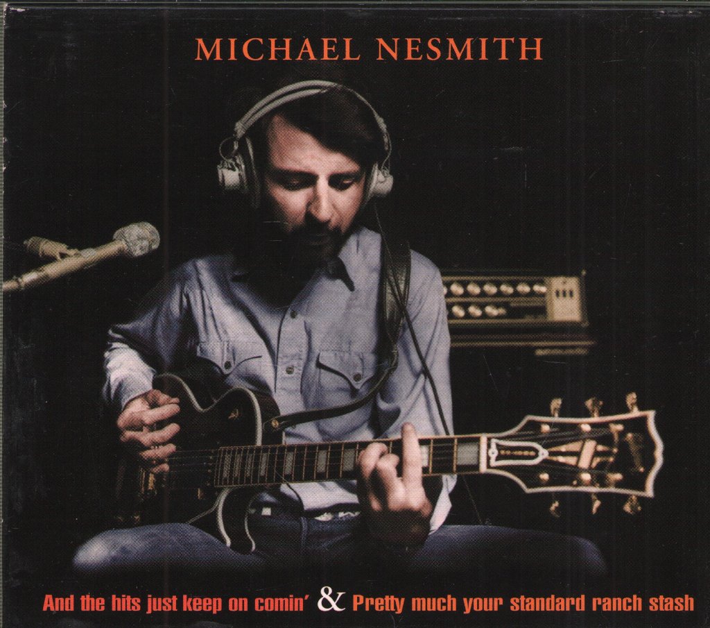 Michael Nesmith - And The Hits Just Keep On Comin' & Pretty Much Your Standard Ranch Stash - Cd