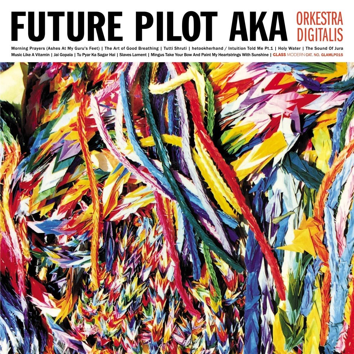 Future Pilot Aka - Orkestra Digitalis - Lp
