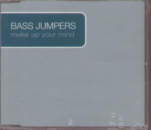 Bass Jumpers - Make Up Your Mind - Cd