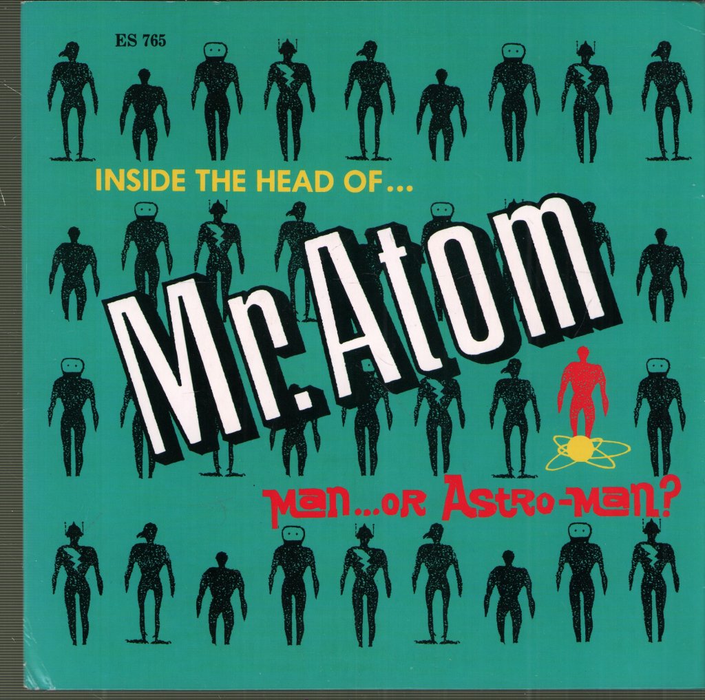 Man Or Astro-Man? - Inside The Head Of ... Mr. Atom - 7 Inch